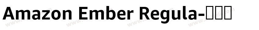 Amazon Ember Regula字体转换 Amazon Ember Regula字体转换